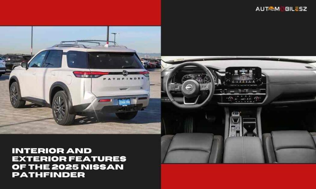 Overview of Interior and Exterior Features of the 2025 Nissan Pathfinder